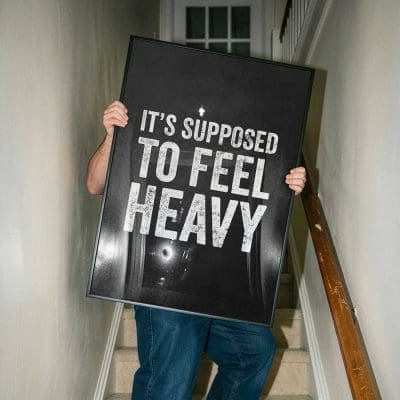 It’s Supposed To Feel Heavy=Mockup