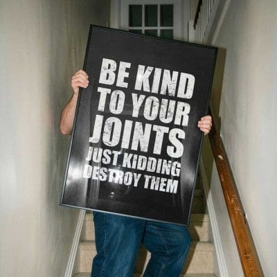 Be Kind To Your Joints Just Kidding Destroy Them White Black Mockup